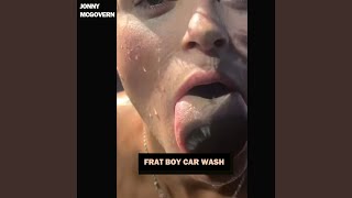 Frat Boy Car Wash - Jonny McGovern