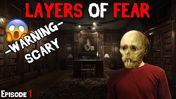 WARNING JUMP SCARES - LAYERS OF FEAR - Episode 1