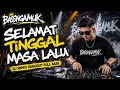 Selamat tinggal masa lalu(Dj remix dangdut full bass) 🔥viral tiktok remix ter baru🔥
