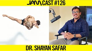 PRO STUNTMAN & PHYSICAL THERAPIST | JAMCast #126 - DR. SHAYAN SAFAR