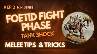 Foetid Fight Phase Ep2 Tank Shock Fight Phase Advanced Tactics