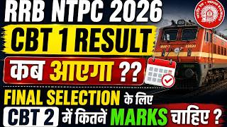 🚨 RRB NTPC 2026 CBT 1 RESULT KAB? 😱 | CBT 2 SAFE SCORE & FINAL SELECTION MARKS 🔥
