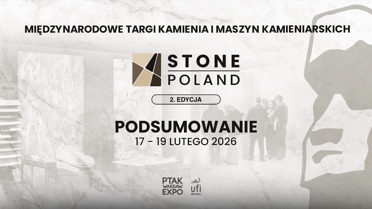 PODSUMOWANIE TARGÓW STONE EXPO 2026 | Ptak Warsaw Expo
