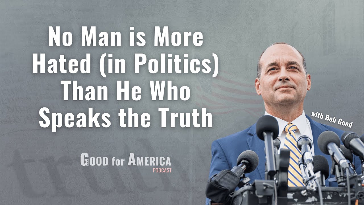 В политике нет человека, которого ненавидят больше, чем того, кто говорит правду.