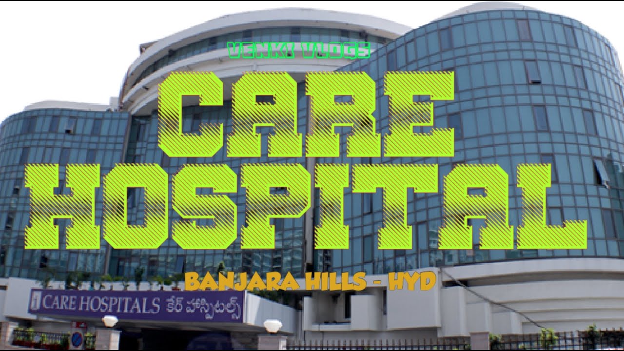 CARE HOSPITAL BANJARA HILLS HYDERABAD 2K IN TELUGU By