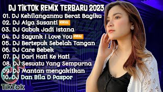 DJ REMIX TIKTOK VIRAL 2023 - DJ KEHILANGANMU BERAT BAGIKU | DJ AIYA SUSANTI NEW REMIX FULL BASS