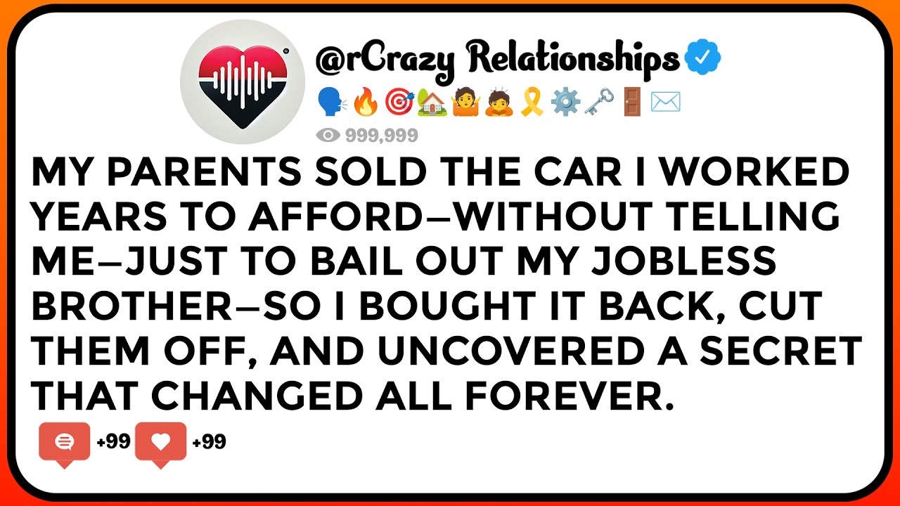 My Parents Sold The Car I Worked Years To Afford Without Telling Me ...