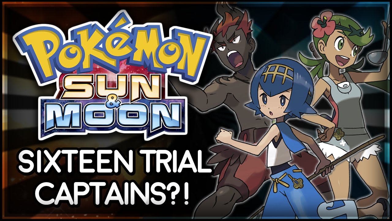 pokémon sun and moon sixteen trial captains youtube