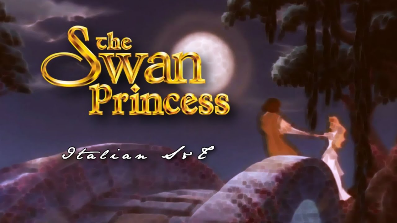 Swan Princess 2 Magic of Love Italian S&T YouTube