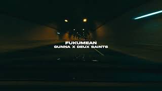 Gunna  Fukumean deux Saints Remix
