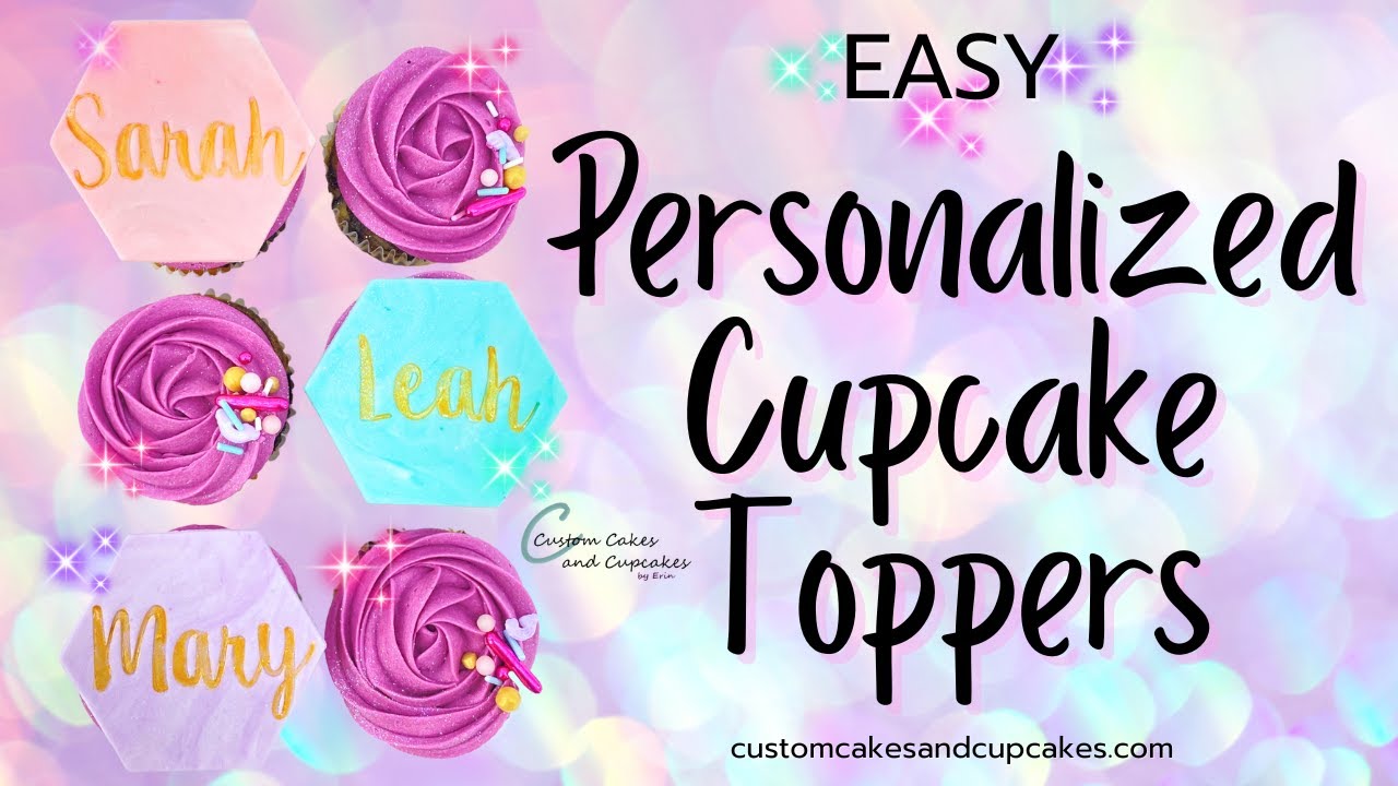 How to Make Easy Personalized Cupcake Toppers - Delishably