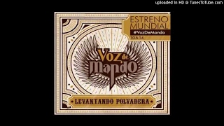 Voz de Mando - Levantando Polvadera