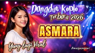 DANGDUT - ASMARA | LAGU ROMANTIS TERBARU 2026