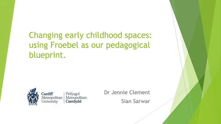 Changing early childhood spaces: using Froebel as ...