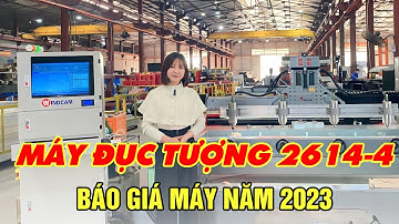 BÁO GIÁ MÁY CNC ĐỤC TƯỢNG 2614-4 NĂM 2023