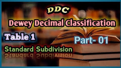 DDC(Dewey Decimal Classification)| Making numbers with table No. 1| Standard Subdivision| Part-01.
