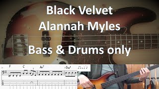 Alannah Myles Black Velvet. Bass & Drums Cover Tabs Score Notation Chords Transcription