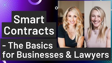 Smart Contracts - The Basics for Businesses & Lawyers