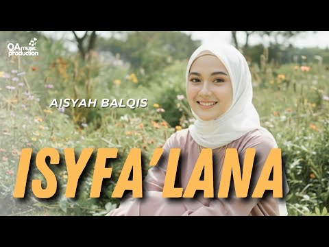 ISFA'LANA - Aisyah Balqis