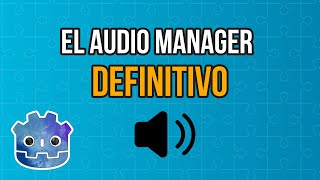 El Audio Manager DEFINITIVO en Godot (Paso a Paso)