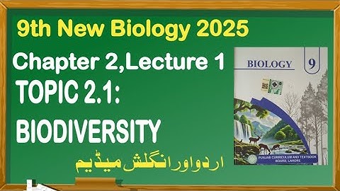 9Th Class Biology New Book 2025 || Chapter 2 Biodiversity,Lecture 1 || Punjab Board 9th new Biology