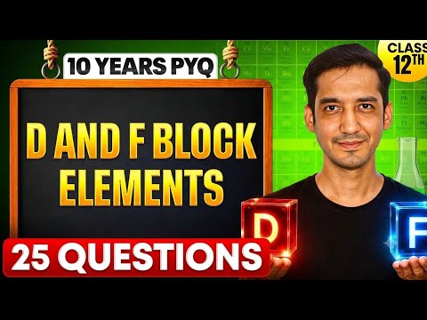 d and f block elements | 25 PYQ | Class 12 Chemistry | CBSE Board 2026-27| Sourabh Raina