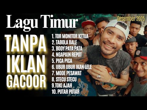 Kumpulan Lagu Timur Terbaru 2025 (Tor Monitor Ketua, Tabola Bale)
