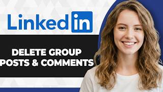 Full How to Delete Group Discussions and Comments on LinkedIn (2026 Guide) Update