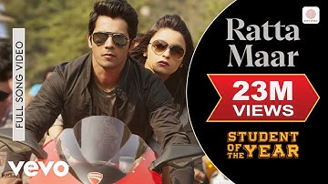 Ratta Maar Full Video - SOTY|Alia Bhatt,Sidharth Malhotra,Varun Dhawan|Shefali Alvares