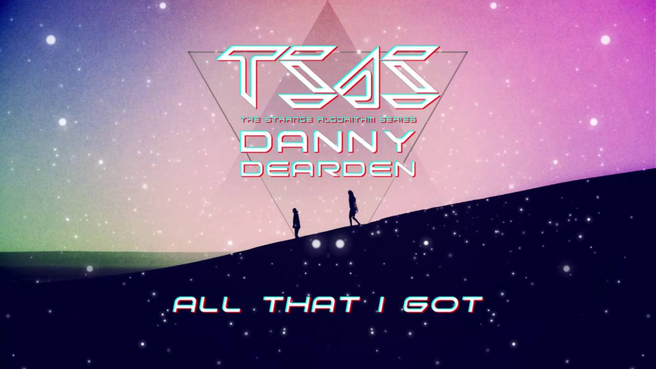 New Music All That I Got With Danny Dearden YouTube