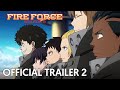 Fire Force Season 2 | Official Trailer