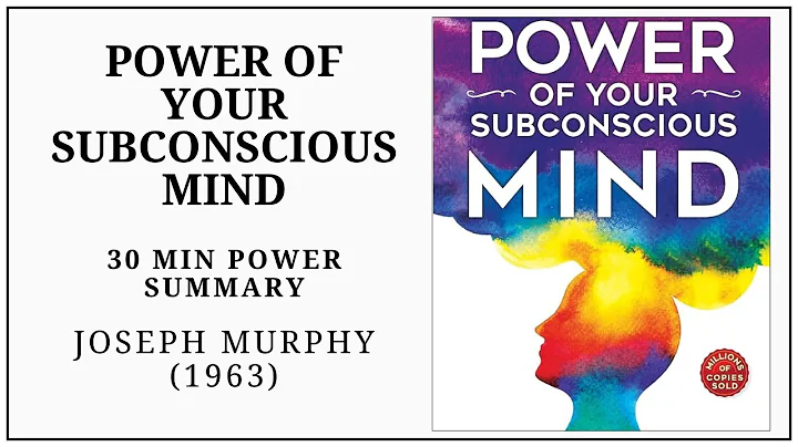 Power of your Subconscious Mind (1963) Joseph Murphy. 30min POWER SUMMARY