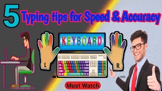 Typing Tips for increase in speed and accuracy | how to type fast typing