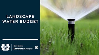 Landscape Water Budget by Utah State University Extension 73 views 2 months ago 47 minutes