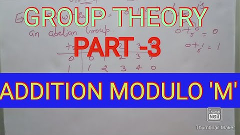 ##GROUP THEORY ##ABELIAN GROUP ##ADDITION MODULO
