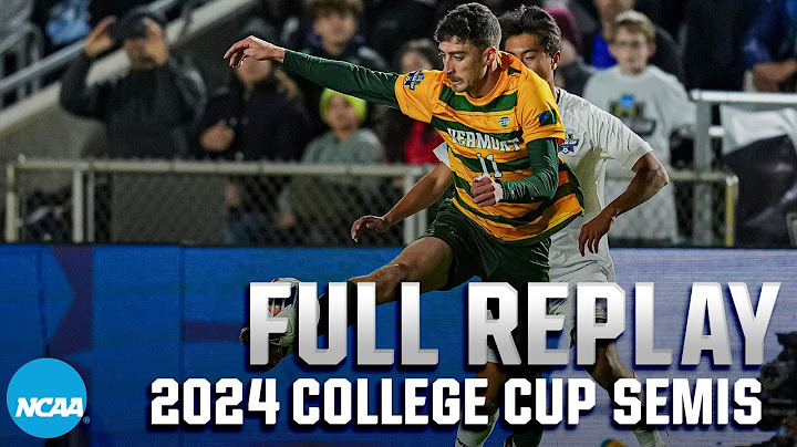 Vermont vs. Denver: 2024 NCAA Men's College Cup semifinal | FULL REPLAY