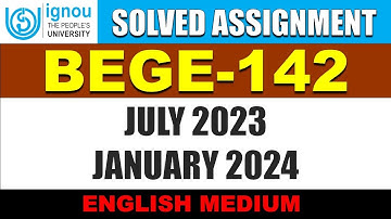 BEGE 142 IGNOU SOLVED ASSIGNMENT 2023 2024 | UNDERSTANDING DRAMA | JULY 2023 JANUARY 2024 | ENGLISH