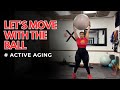Active Aging: Stability Ball and Chair Session