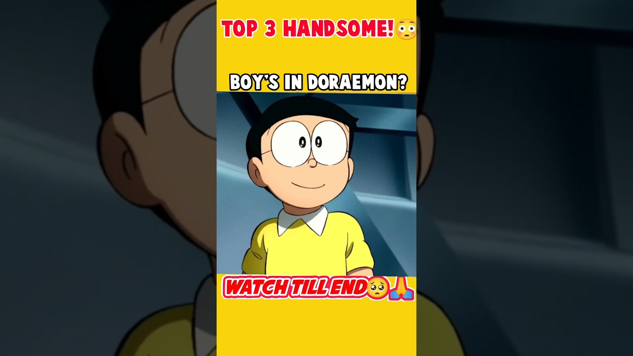Top 3 Most Handsome😳 Characters In Doraemon? 
