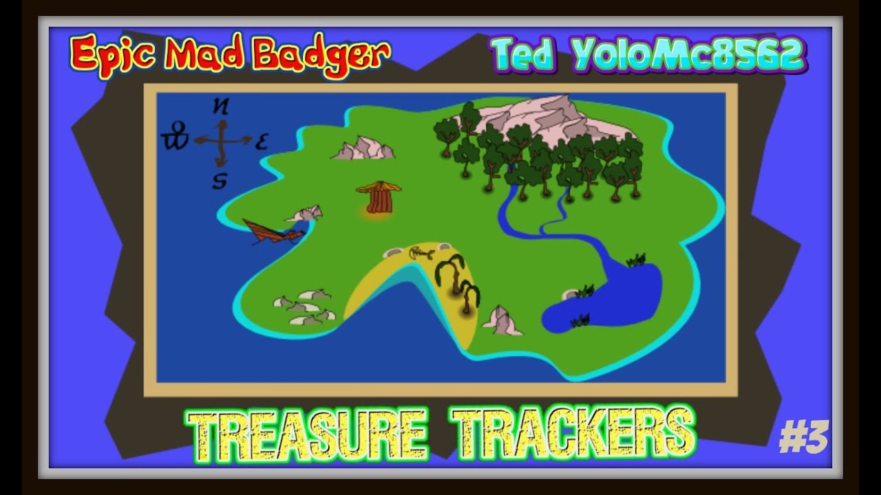 Treasure Trackers #3 - with Epic Mad Badger