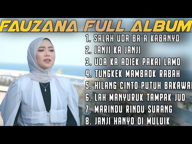 FAUZANA LAGU MINANG TERBARU FULL ALBUM TERPOPULER 2024 🎶JANJI KA JANJI 🎶MARINDU RINDU SURANG 🎶 class=