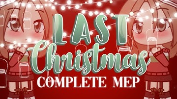 Last Christmas | Complete MEP