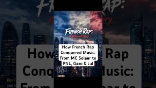 How French Rap Conquered Music: From MC Solaar to PNL, Gazo & Jul