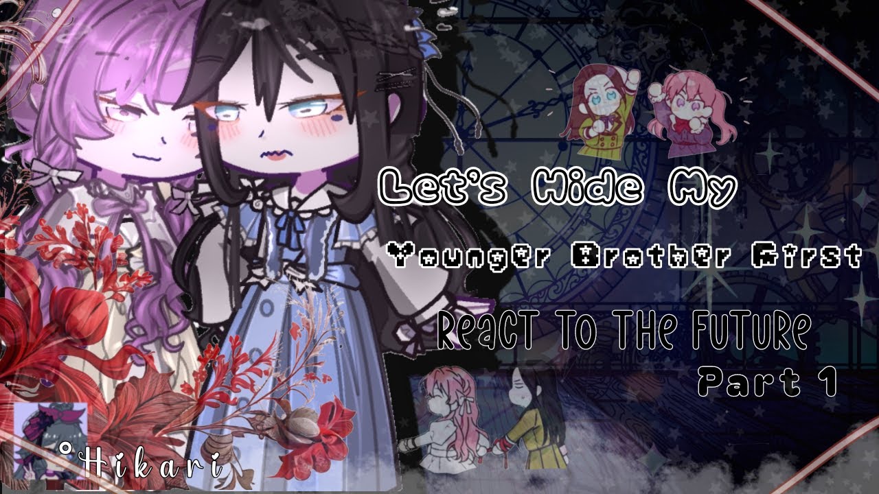 First Of All Let's Hide My Younger Brother www.youtube.com