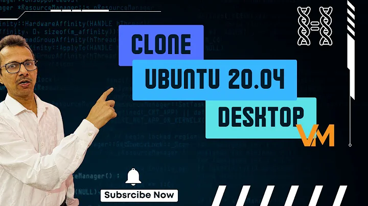 2-Clone Ubuntu 20.04 Desktop Virtual Machine (VM)