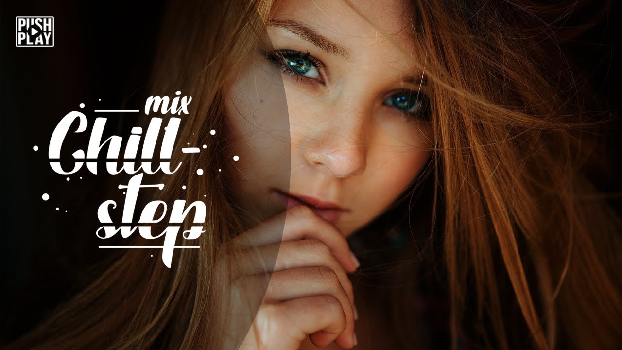 Chillstep | Relaxing music - Best mix - vol. 137