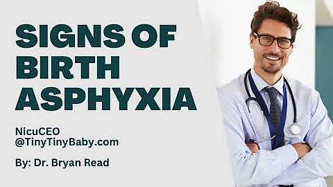 Birth Asphyxia Signs and Symptoms in the NICU| Dr. Bryan Read