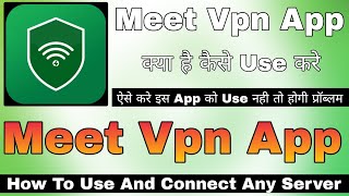 Meet Vpn App || Meet Vpn App Kaise Use Kare || Meet Vpn App How To Use || Meet Vpn App Kya Hai screenshot 5