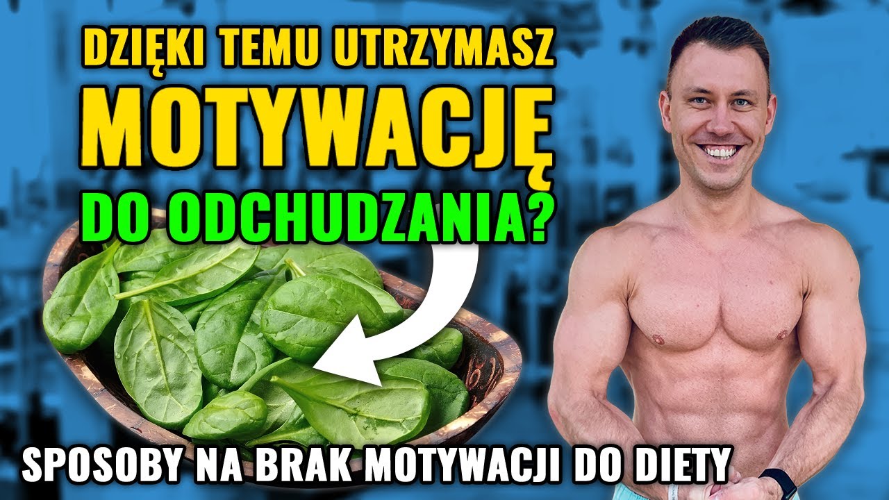 Jak zmotywować się do odchudzania? Sposoby na brak motywacji do diety i schudnięcia | Mariusz Mróz