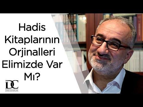 Hadis kitaplarının orijinalleri ve en eski nüshaların akıbeti | Mustafa İslamoğlu